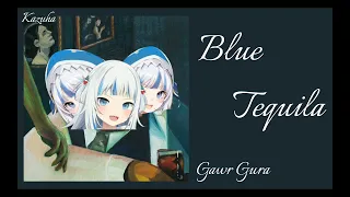 Blue Tequila - Gawr Gura (AI Cover) [tune nữ] | #aicover Ha