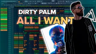 Dirty Palm - All I Want (FL Studio Remake)