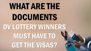 LIST OF DOCUMENTS WHICH DV LOTTERY WINNERS MUST PREPARE TO GET GREEN CARDS