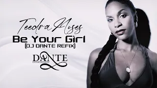 Teedra Moses - Be Your Girl (Dj Dante Remix)