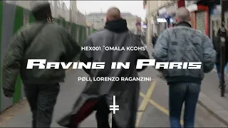 Paolo Ferrara aka PØLI, Lorenzo Raganzini - Raving in Paris (official videoclip) [HEX001]