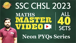 SSC CHSL 2024 | SSC CHSL  2023 Maths ALL 40 Sets || NEON Concepts के साथ Topicwise & Shiftwise
