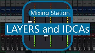 Mixing Station - Layers and IDCAs explained