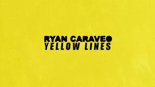 Ryan Caraveo - Yellow Lines (Official Audio)