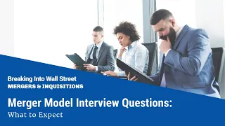 Merger Model Interview Questions: What to Expect