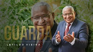 LETILDO VIEIRA | SINGLE | AQUELE QUE TE GUARDA