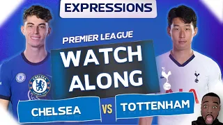 Chelsea vs Tottenham PREMIER LEAGUE LIVE WATCH ALONG| EXPRESSIONS @Rants N Bants @SaeedTV_