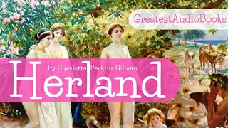 Herland by Charlotte Perkins Gilman - FULL AudioBook 🎧📖 | Greatest🌟AudioBooks