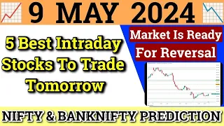 Daily Best Intraday Stocks | 9 May 2024 | Stocks to buy tomorrow | Detailed Analysis