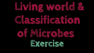 LIVING WORLD & CLASSIFICATION OFMICROBES exercise class 8 #8thclass #8thscience#livingworld #ssc