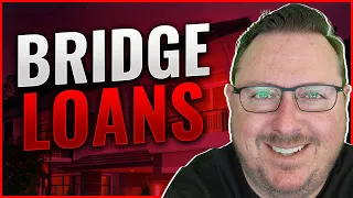 Bridge Loans - What Are They?