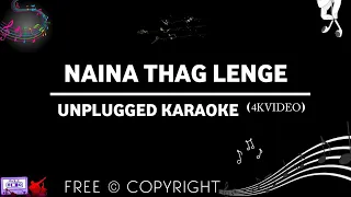 Naina Thag Lenge (4K Track) | Unplugged Karaoke With Lyrics | Rahat Fateh Ali | Musical Heartbeat