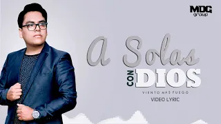 Esta canción impactará tu corazón | A solas con Dios | Viento Más Fuego (Vídeo Lyric)