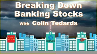 Breaking Down Banking Stocks with Colin Tedards