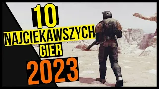 W które gry WARTO będzie zagrać w 2023 roku?