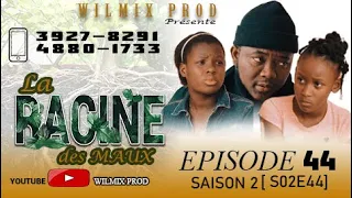 LA RACINE DES MAUX SAISON 2 PART 44. WILMIX PROD FEYTON 2022