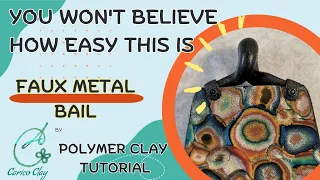 POLYMER CLAY TUTORIAL | HOW TO MAKE A POLYMER CLAY BAIL | FAUX FORGED METAL STYLE | STEP BY STEP
