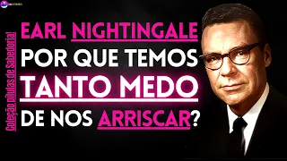 Por que temos tanto medo de nos arriscar? Um texto de Earl Nightingale (narrado e com legendas)