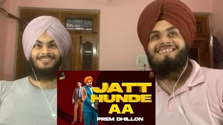 JATT HUNDE AA REACTION VIDEO Prem Dhillon | Sidhu Moose Wala | Latest Punjabi Songs 2020