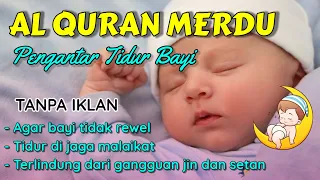 MUROTTAL PENGANTAR TIDUR BAYI GELISAH SUSAH TIDUR AGAR TIDUR, AYAT SUCI ALQURAN PENGANTAR TIDUR BAYI