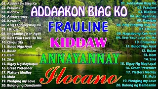 Most Played Ilocano Medlley, 🦋Nonstop Ilocano Songs 2024🍁Addaakon Biag Ko,Frauline, Kiddaw #ilocano