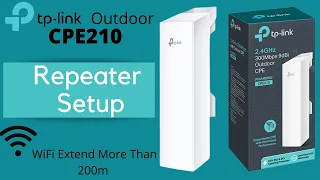 TP-Link CPE210 Repeater Mode Configuration | CPE210 Repeater Setup | CPE210 Wireless Extend