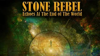 Stone Rebel - Echoes At The End Of The World (2021) [Full Album]