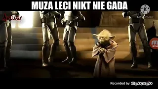 muza leci nikt nie gada kiedy yoda bitem włada