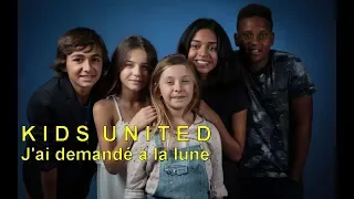 Kids United - J'ai demandé à la lune (Video Clip Edit)