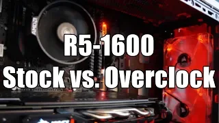 Ryzen 5 1600 Stock vs. Overclock