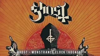 Ghost - Monstrance Clock (All Vocals Track)