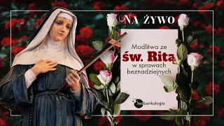 Różaniec ze św. Ritą w sprawach po ludzku beznadziejnych [tajemnice BOLESNE] retransmisja