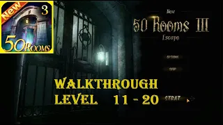 New 50 Rooms Escape 3  walkthrough level 11 12 13 14 15 16 17 18 19 20.