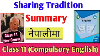 Sharing Tradition Summary in Nepali | Class 11 Compulsory English Summary in Nepali | NEB Grade 11