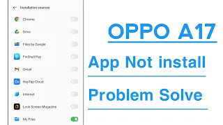 OPPO A17 App Not install Problem Solve