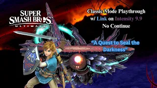 Super Smash Bros. Ultimate | Classic Mode w/ Link on Intensity 9.9 (No Continue)