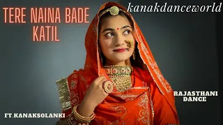 Tere naina bade katil || ft.kanaksolanki ||Rajasthanidance||kanakdanceworld|| Bollywoodsong|| 2023