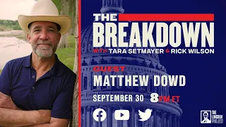 LPTV: The Breakdown - September 30, 2021 | Guest: Matthew Dowd