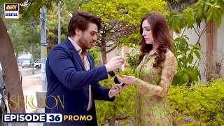 Sukoon Episode 36 | Promo | Digitally Presented by Royal , Sensodyn & FreeStyle Libre | ARY Digital