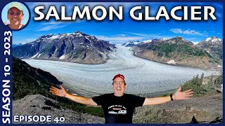 Hyder: A Unique Town in Alaska, Salmon Glacier and the Journey South - Season 10 (2023) Episode 40