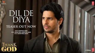 Dil De Diya Hai (Teaser) Thank God | Sidharth, Rakul | Anand Raaj Anand, Rochak, Rashmi Virag,Sameer