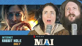 Mai | Official Trailer | Sakshi Tanwar, Raima Sen, Wamiqa Gabbi | Netflix | irh daily REACTION!