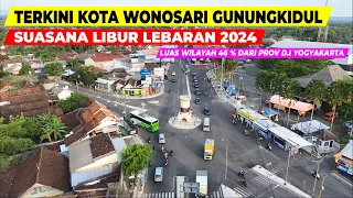 SUASANA KOTA WONOSARI GUNUNGKIDUL YOGYAKARTA TERBARU DI AKHIR LIBUR LEBARAN 2024 | WISATA JOGJA