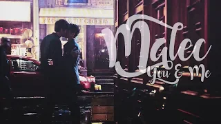 Malec ~ You & Me (+3x14)