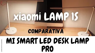 XIAOMI LAMP 1S VS MI SMART LED DESK LAMP PRO comparativa