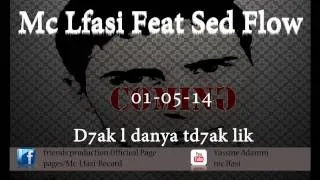 Mc Lfasi Feat Sed Flow D7ak l Danya Td7ak Lik