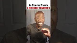 An Educated Empath A Narcissist's Nightmare