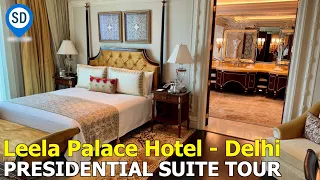 Delhi Luxury Hotel - Leela Palace - Presidential Suite Tour