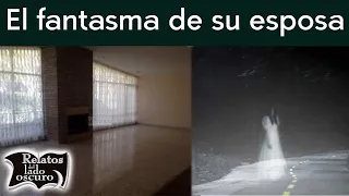 El fantasma de la esposa | Relatos del lado oscuro