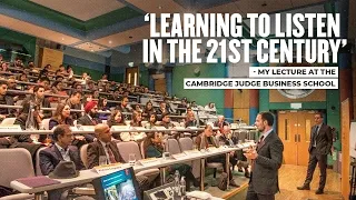 Learning to Listen in the 21st century | Lecture at Cambridge Judge Business School | Rahul Gandhi